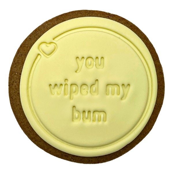Sweet Mickie Mothers Day Cookies - You wiped my bum